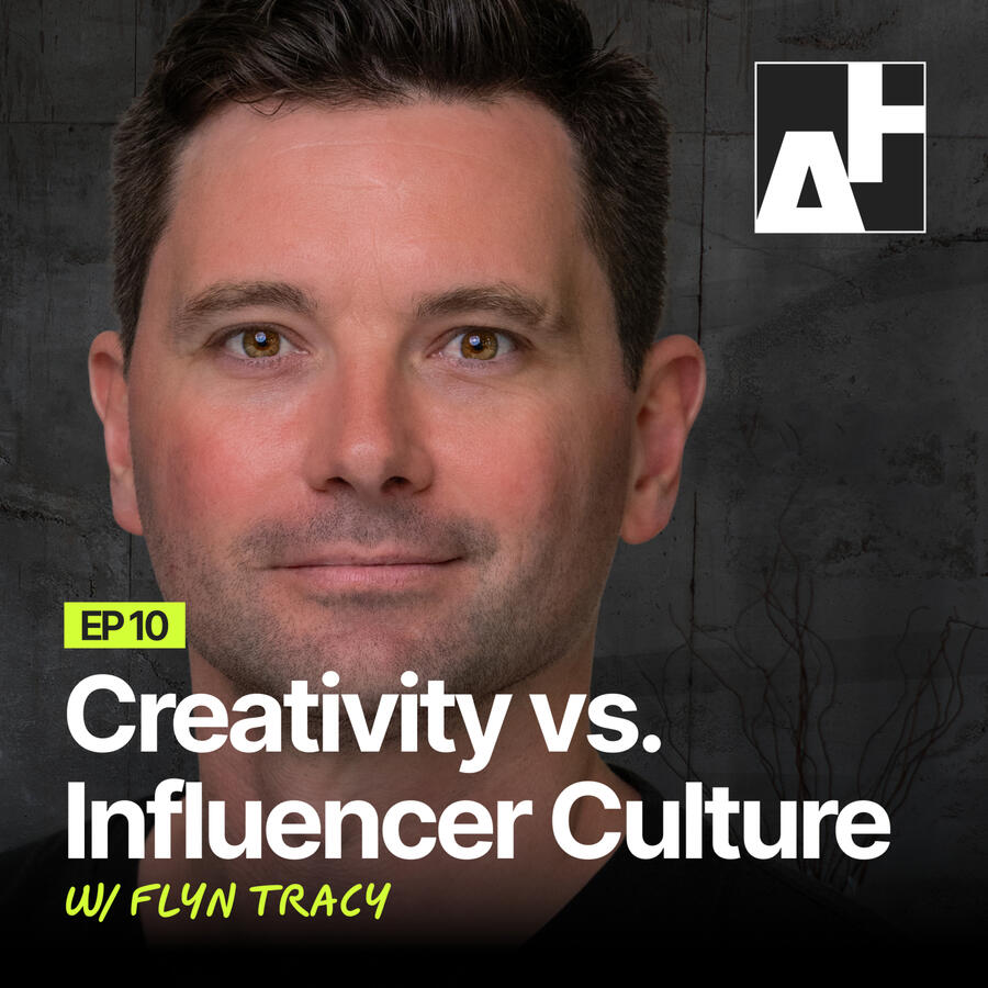 Creativity vs. Influencer Culture with Flyn Tracy